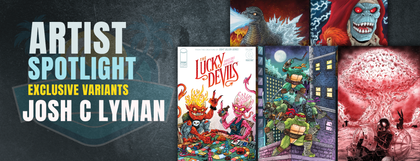 Comic Books - Artist Spotlight - Josh C Lyman