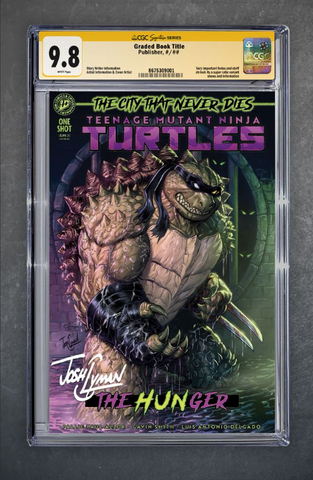 Teenage Mutant Ninja Turtles: The Hunger #1 CGC 9.8 Josh C. Lyman LTD 600 [9/30/26]