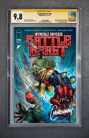 Invincible Universe: Battle Beast #3 CGC Signature Series 9.8 Chris Marchman Variant A Trade LTD 1000 [7/23/25]