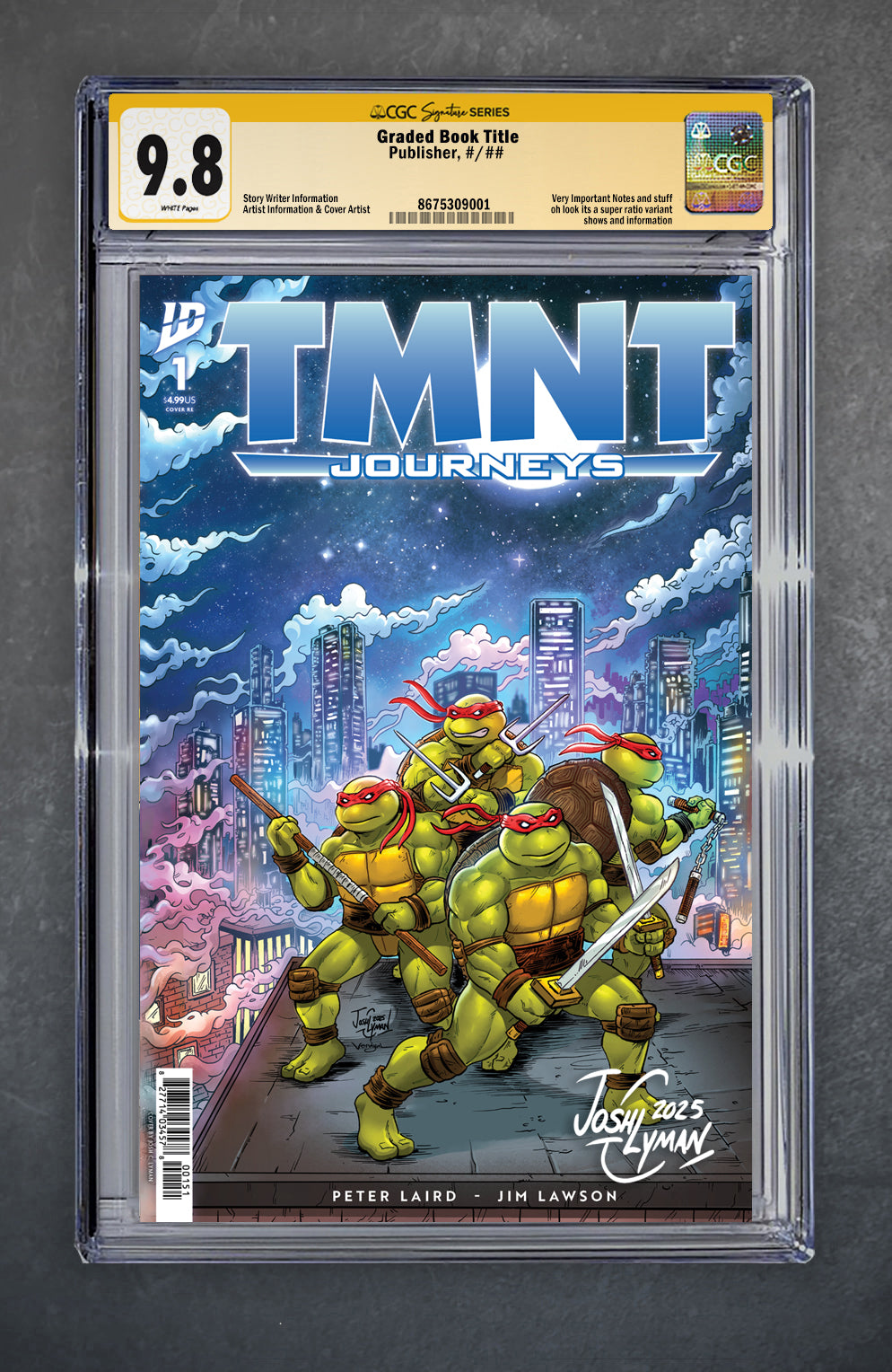 Teenage Mutant Ninja Turtles: Journeys #1 CGC Signature Series 9.8 Josh C Lyman Variant A Trade LTD 600 [8/20/25]