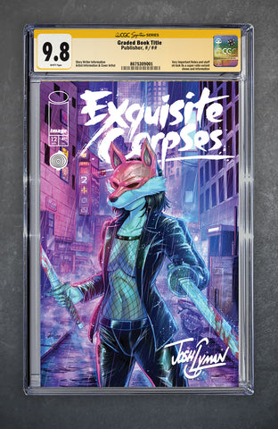 Exquisite Corpses #12 CGC 9.8 Josh C Lyman LTD 500 [4/22/26]