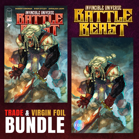 Invincible Universe: Battle Beast #4 Ryan Kincaid BUNDLE Variant A Trade + B Virgin Foil [8/20/25]